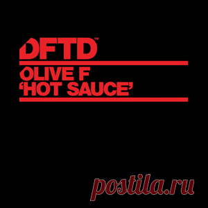 Olive F - Hot Sauce - Extended Mix | 4DJsonline.com