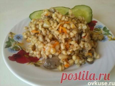 Перловка с грибами.Вкусно , красиво, не дорого))) - Простые рецепты Овкусе.ру