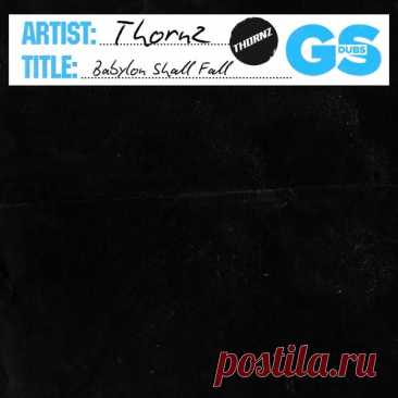 DownloadThornz - Babylon Shall Fall (Extended Mix) - UK Garage / Bassline - MusicVibez DownloadThornz - Babylon Shall Fall (Extended Mix) в FLAC/320kbps на MusicVibez — UK Garage / Bassline Release: Tracklist, Label download . - Musicvibez