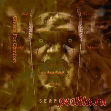 Ghosts For Comfort - Serpent (2025) 320kbps / FLAC