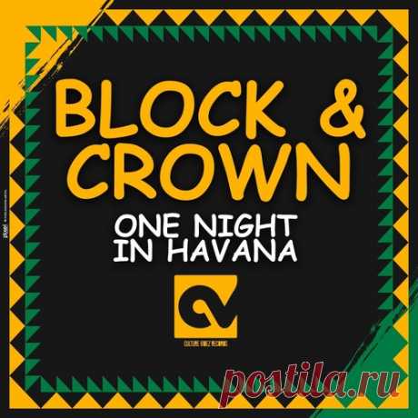 Download Block & Crown - One Night In Havana » Musicvibez Styles Afro House Date 2024-09-13 Catalog # CV7 Length 4:38 Tracks 1