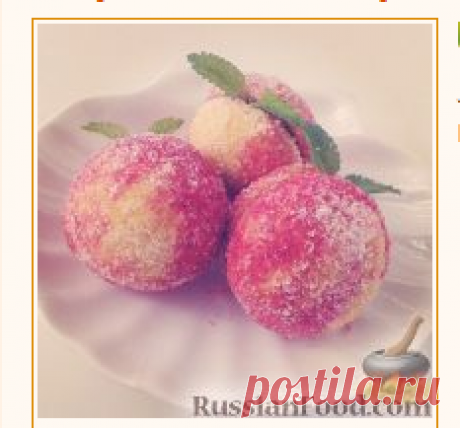 Рецепт: Пирожные &quot;Персики&quot; на RussianFood.com