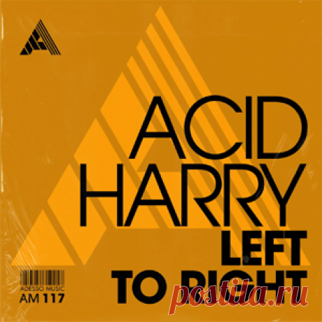 ACID HARRY - Left To Right - Extended Mix | 4DJsonline.com