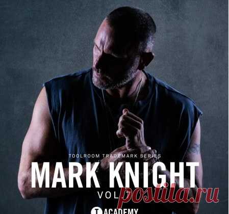 Toolroom Mark Knight Vol.7 Trademark Series [WAV, Synth Presets] free download mp3 music 320kbps