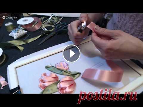 Вышивка лентами Мастер класс Валентины Ивановой. Ссылка на курсы,уроки и мастер классы...