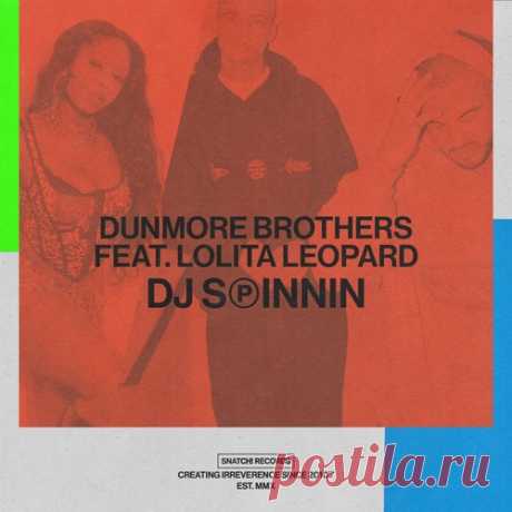 Dunmore Brothers, Lolita Leopard – DJ Spinnin [SNATCH206]