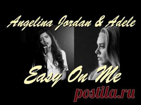 Angelina Jordan & Adele: "Easy On Me" Mashup