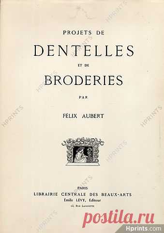 Felix Aubert 1903 Projects of laces and Embroidery 30 Plates,
