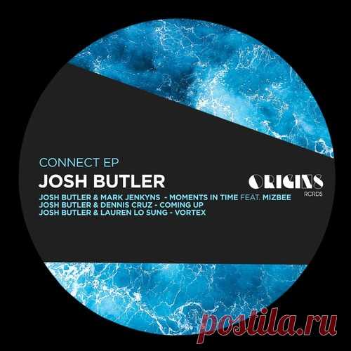 Josh Butler – Connect EP [ORIGINS041E]