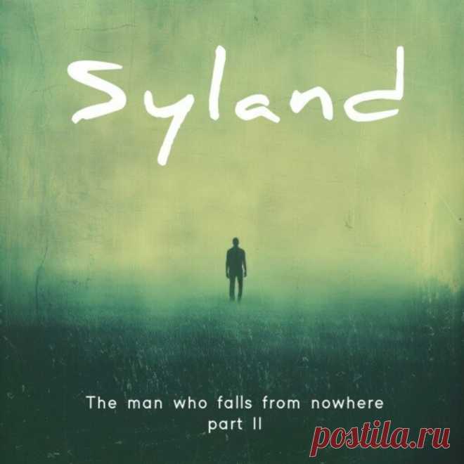 Download Syland - The Man Who Falls from Nowhere (Part II) (2025) FLAC