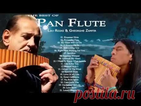 The Best of Leo Rojas & Gheorghe Zamfir 2025 – Timeless Pan Flute Melodies