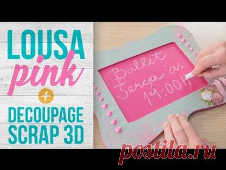 Lousa Pink com Decoupage 3D