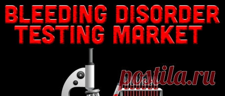 Bleeding Disorder Testing Market Size, Share | Growth [2029]