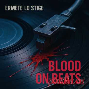 Ermete Lo Stige - Blood On Beats (EP) (2025) 320kbps / FLAC