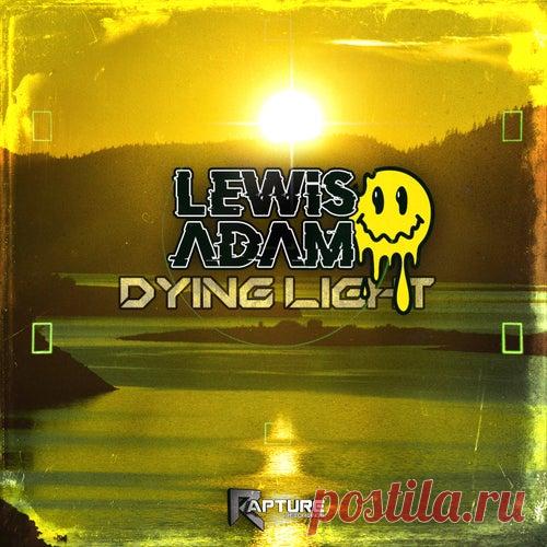 Lewis Adam - Dying Light [Rapture Recordings]