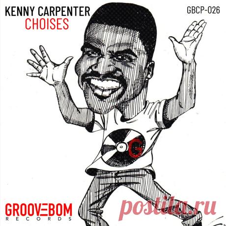 VA - Kenny Carpenter Choices GBCP026 » MinimalFreaks.co