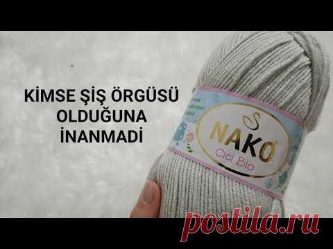 Kimse şiş örgü olduğuna inanmadi/ Her örgüye yakışan model