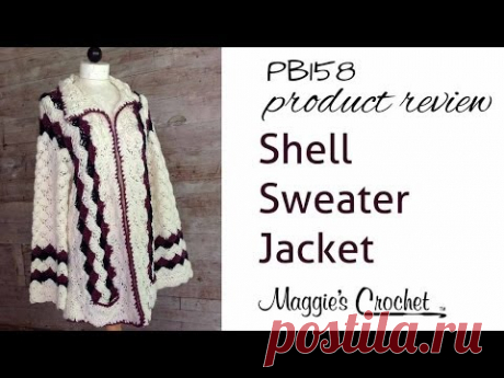 Shell Sweater Jacket Crochet Pattern PB158 Review - YouTube