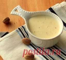 Соус Бешамель, или белый соус - Лучшие кулинарные рецепты интернета