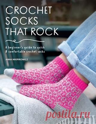 Crochet Socks That Rock: A beginner's guide to quick & comfortable crochet socks 2025
