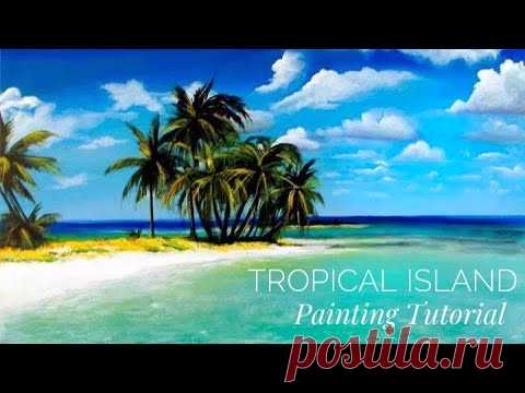 How To Paint A Tropical Island / ACRYLIC / STEP BY STEP TUTORIAL - YouTube