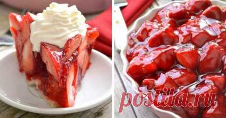 Восхитительный пирог со свежей клубникой в желе: идеальное летнее лакомство! Потрясающе вкусный… — Готовим дома