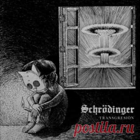 Schrödinger - Transgresión (2025) [Single] Artist: Schrödinger Album: Transgresión Year: 2025 Country: Mexico Style: Post-Punk, Gothic Rock, Darkwave