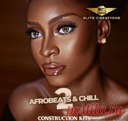 Elite Creations Afrobeats and Chill 2 [WAV] free download mp3 music 320kbps