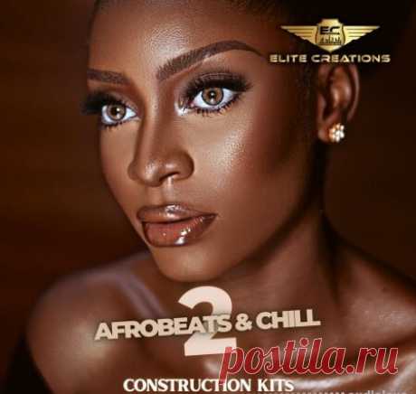 Elite Creations Afrobeats and Chill 2 [WAV] free download mp3 music 320kbps