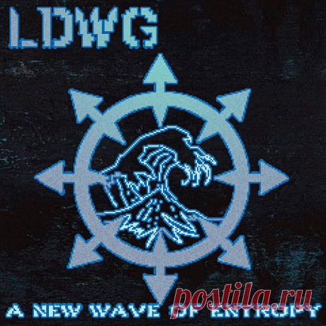 LDWG - A New Wave Of Entropy (EP) (2025) 320kbps / FLAC