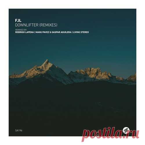 FJL – Downlifter (Remixes) [SA196]