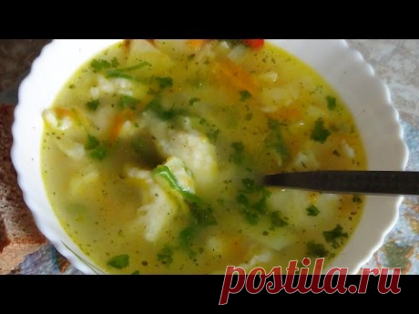 НЕОБЫКНОВЕННО ВКУСНО И ПРОСТО! Суп с клецками