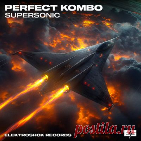 Perfect Kombo – Supersonic [Elektroshok Records]