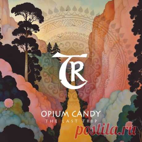OPIUM CANDY, Tibetania – The Last Trip [TR595] free download mp3 music 320kbps