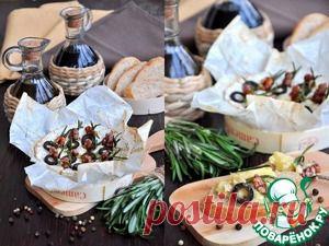 Камамбер запеченный с розмарином, орехами, маслинами и оливковым маслом - кулинарный рецепт