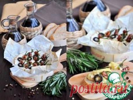 Камамбер запеченный с розмарином, орехами, маслинами и оливковым маслом - кулинарный рецепт