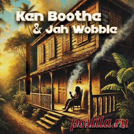 Ken Boothem, Jah Wobble - Old Fashioned Ways (2025) [Hi-Res] free download mp3 music 320kbps