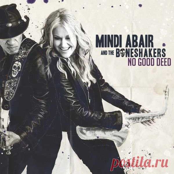 Mindi Abair and the Boneshakers - No Good Deed (2019) FLAC Минди Эбэйр (Mindi Abair) - американская саксофонистка, вокалистка, композитор и радио ведущая.