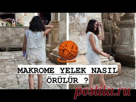Makrome Yelek Yapımı Sesli Detaylı Anlatım/ Macrame Vest Making - YouTube