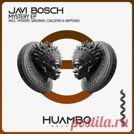 Javi Bosch – Mystery EP [HUAM663]