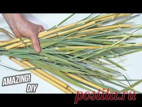 It's so beautiful! I took reed stems and leaves and this is what came out, the result is amazing!