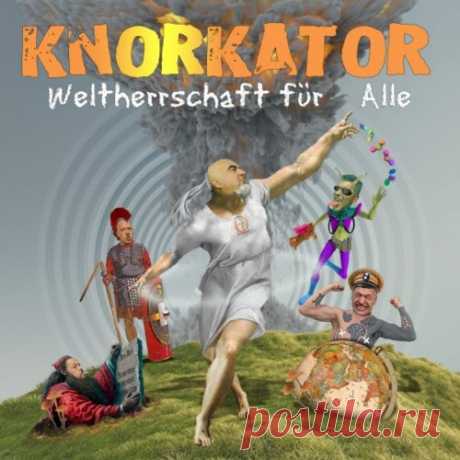Knorkator - Weltherrschaft Für Alle! (2025) Artist: Knorkator Album: Weltherrschaft Für Alle! Year: 2025 Country: Germany Style: Industrial Metal