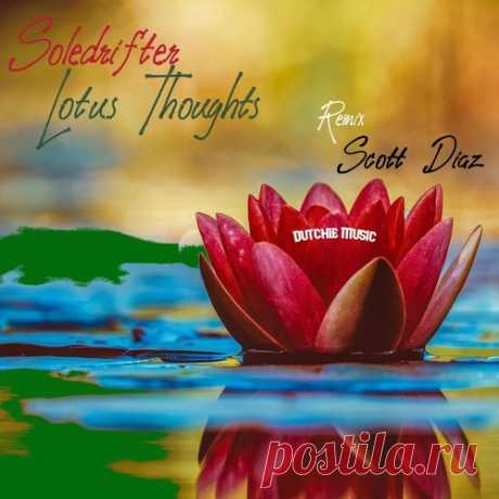 Soledrifter – Lotus Thoughts [DUTCHIE379]