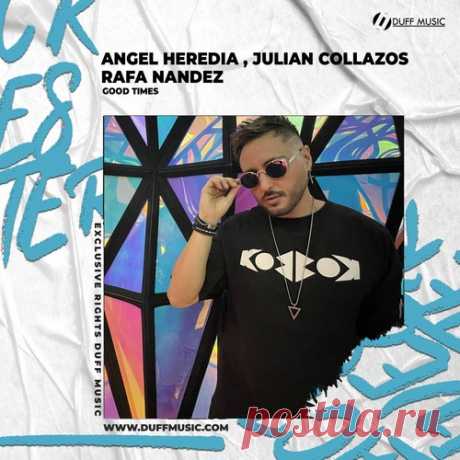 Angel Heredia, Julian Collazos, Rafa Nandez – Good Times [DM317] ✅ MP3 download Angel Heredia, Julian Collazos, Rafa Nandez – Good Times [DM317]