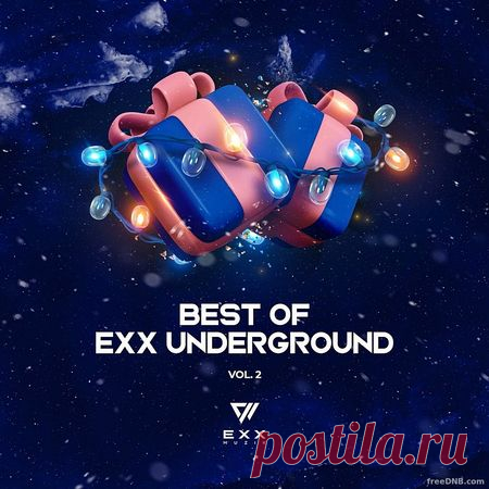 VA — BEST OF EXX UNDERGROUND VOL 2 (EUCOMP006) - 11 December 2022 - EDM TITAN TORRENT UK ONLY BEST MP3 FOR FREE IN 320Kbps (Скачать Музыку бесплатно).