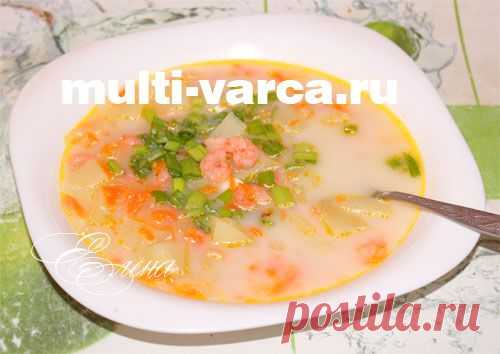 Сырный суп с креветками в мультиварке