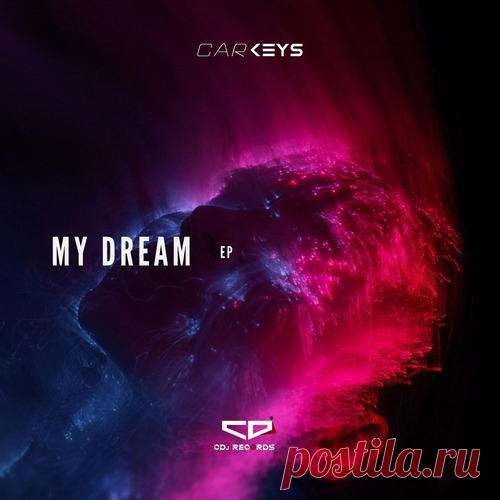 Carkeys - My Dream free download mp3 music 320kbps