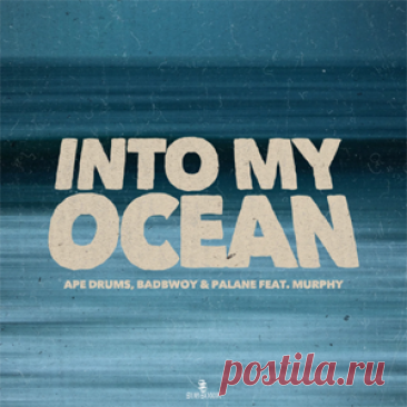 Ape Drums, Badbwoy, Palane, Murphy - Into My Ocean | 4DJsonline.com