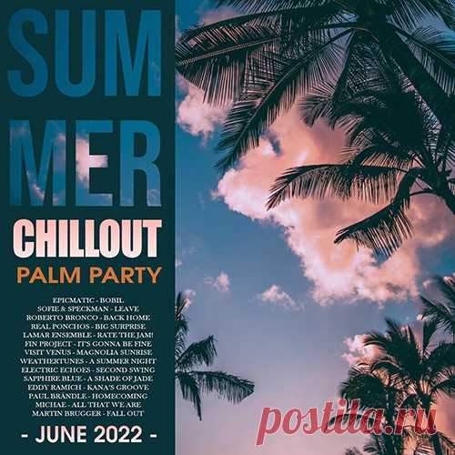 Summer Chillout: Palm Party (2022) Mp3 