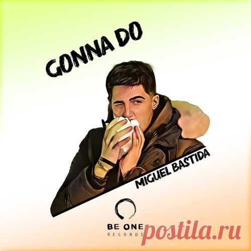 Download Miguel Bastida - Gonna Do Label Be One Records Styles Tech House Date 2025-02-07 Catalog # BAS003 Length 5:31 Tracks 1